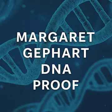 Margaret Gephart DNA Proof